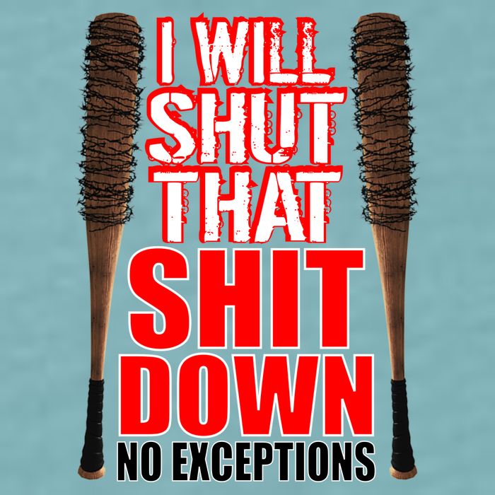 I Will Shut That Shit Down No Exceptions Barbwire Bat Dead Zombies Sueded Cloud Jersey T-Shirt
