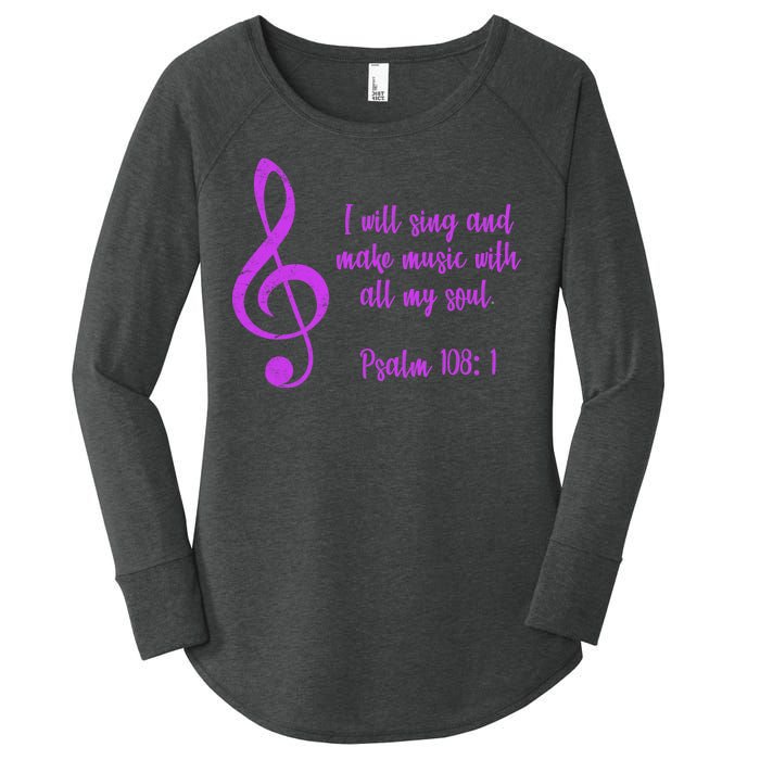 I Will Sing And Make Music With All My Soul Women's Perfect Tri Tunic Long Sleeve Shirt