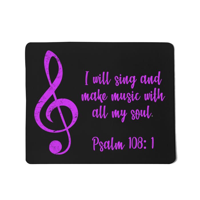 I Will Sing And Make Music With All My Soul Mousepad