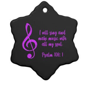 I Will Sing And Make Music With All My Soul Ceramic Star Ornament