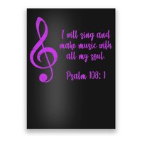 I Will Sing And Make Music With All My Soul Poster