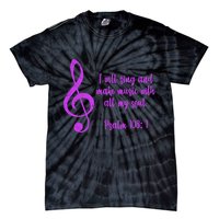 I Will Sing And Make Music With All My Soul Tie-Dye T-Shirt