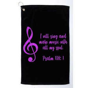 I Will Sing And Make Music With All My Soul Platinum Collection Golf Towel