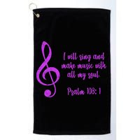 I Will Sing And Make Music With All My Soul Golf Towel
