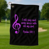 I Will Sing And Make Music With All My Soul Golf Towel