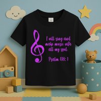 I Will Sing And Make Music With All My Soul Toddler T-Shirt