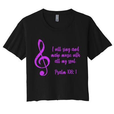 I Will Sing And Make Music With All My Soul Crop Top