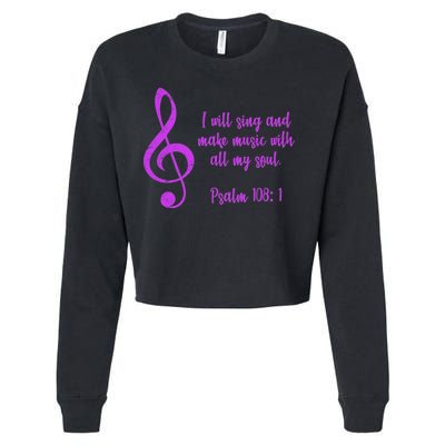 I Will Sing And Make Music With All My Soul Cropped Pullover Crew