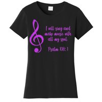 I Will Sing And Make Music With All My Soul Women's T-Shirt