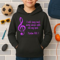 I Will Sing And Make Music With All My Soul Kids Hoodie