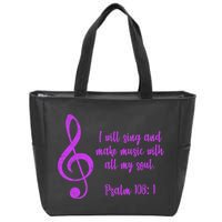 I Will Sing And Make Music With All My Soul Zip Tote Bag