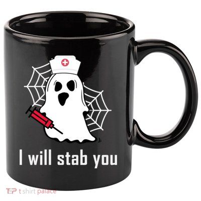I Will Stab You Ghost Nurse 11oz C Handle Ceramic Mug