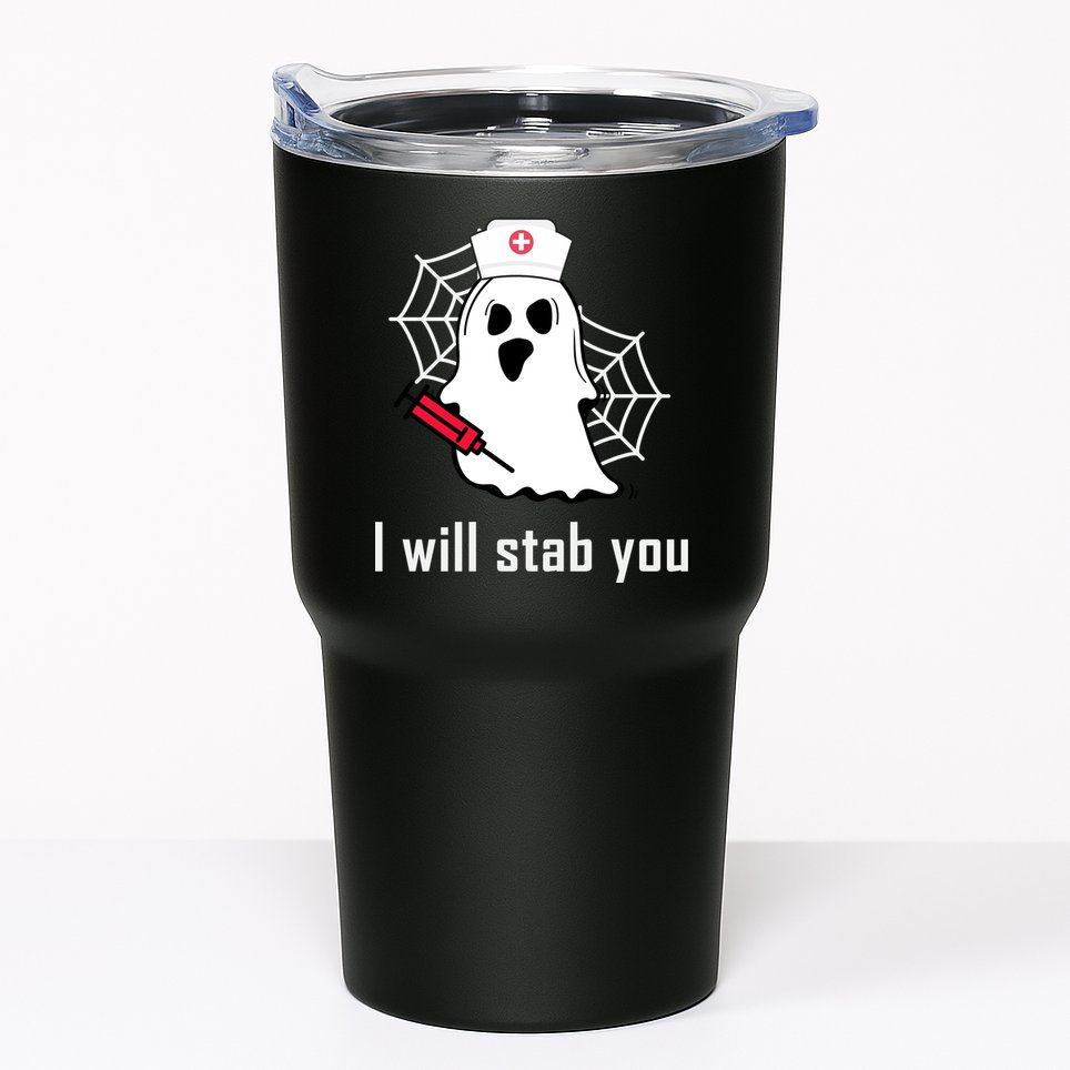 I Will Stab You Ghost Nurse Tumbler