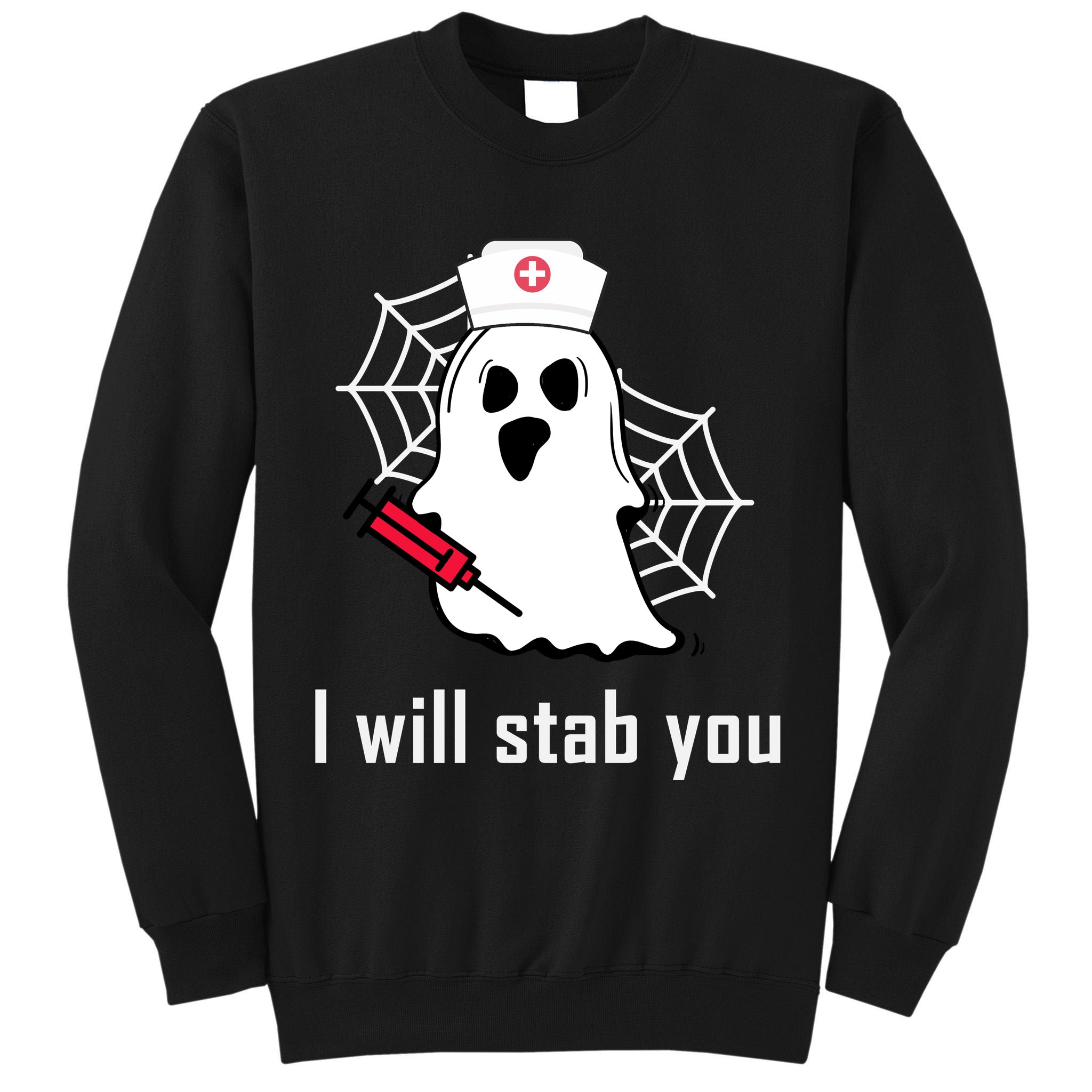 I Will Stab You Ghost Nurse Tall Sweatshirt