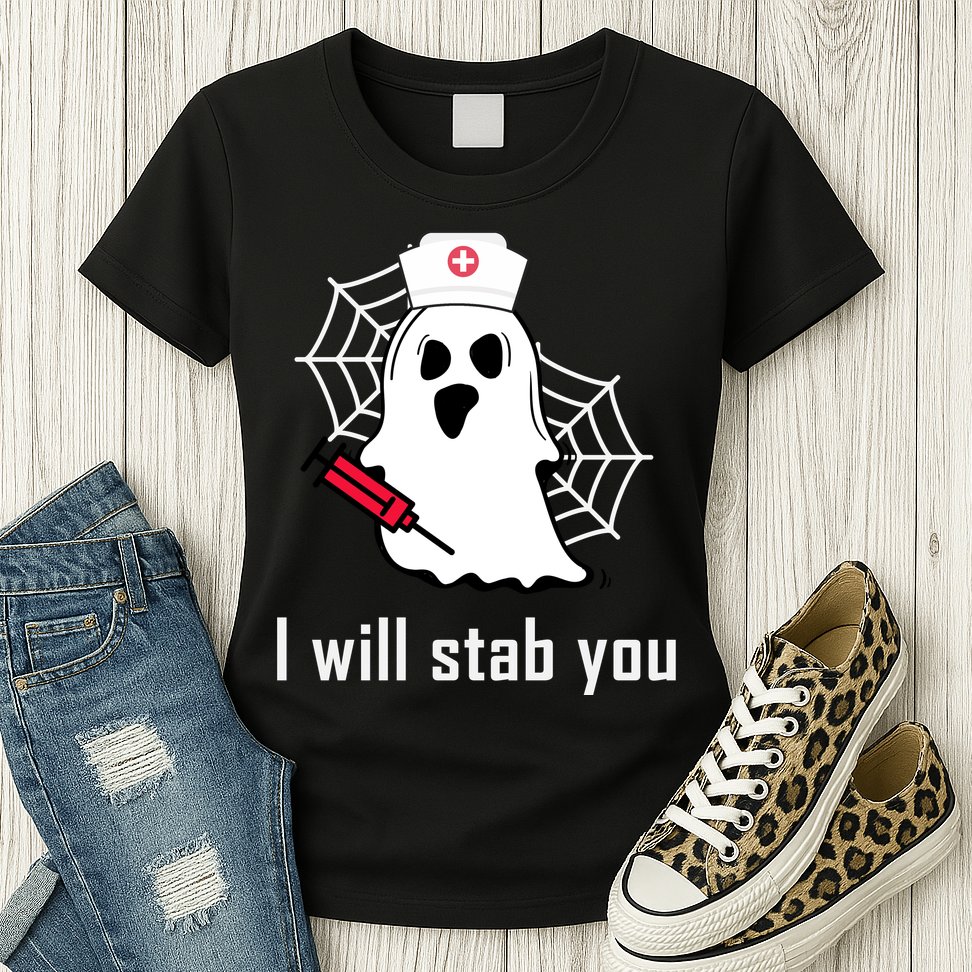 I Will Stab You Ghost Nurse Womens T-Shirt