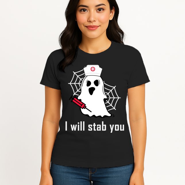 I Will Stab You Ghost Nurse Womens T-Shirt