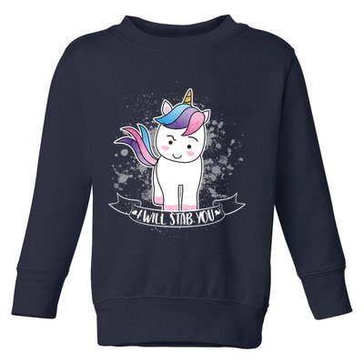 I Will Stab You Unicorn Toddler Sweatshirt