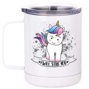 I Will Stab You Unicorn 12 oz Stainless Steel Tumbler Cup