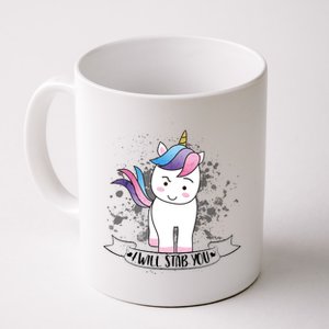 I Will Stab You Unicorn Coffee Mug