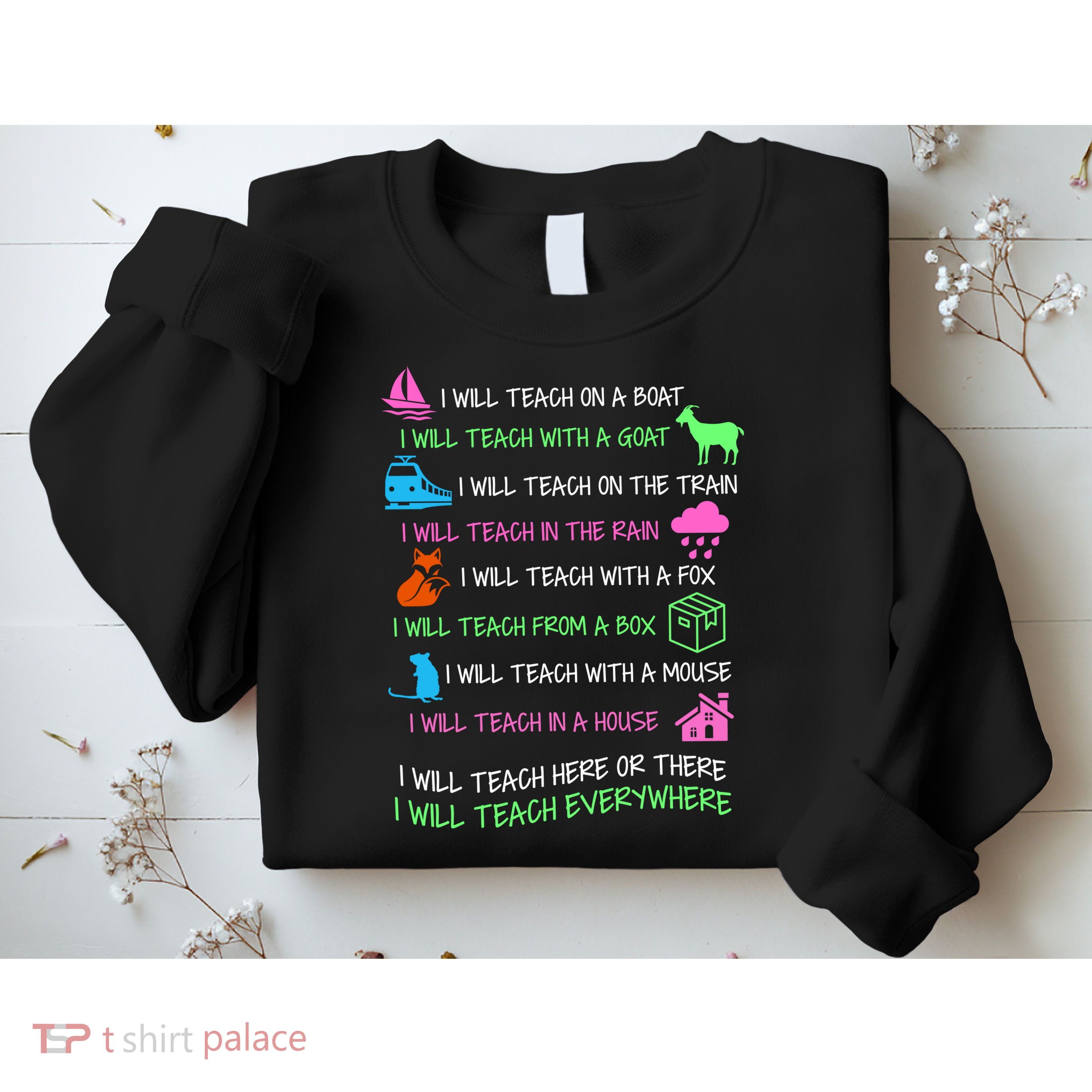 I Will Teach Everywhere Sweatshirt