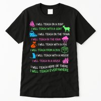 I Will Teach Everywhere Tall T-Shirt