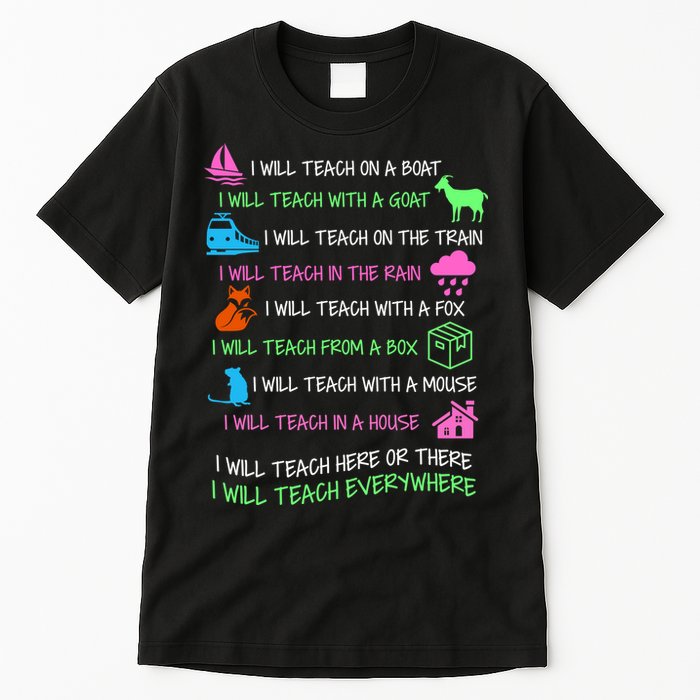 I Will Teach Everywhere Tall T-Shirt