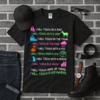 I Will Teach Everywhere Tall T-Shirt