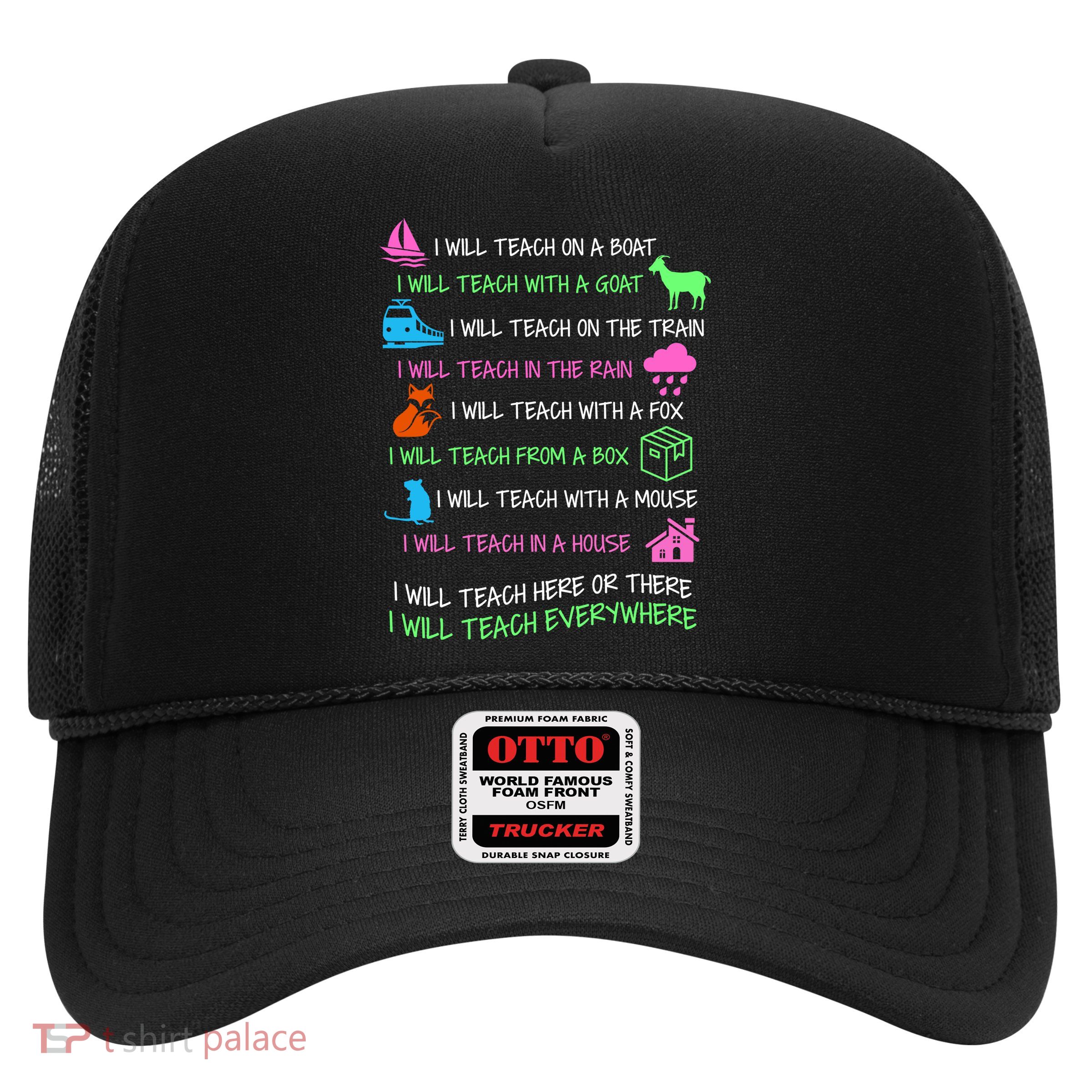 I Will Teach Everywhere Trucker Hat