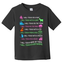 I Will Teach Everywhere Toddler T-Shirt