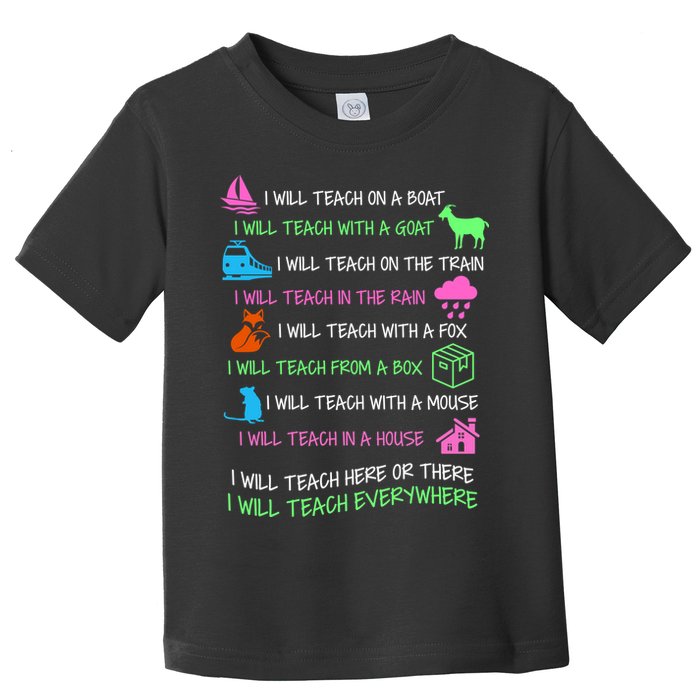 I Will Teach Everywhere Toddler T-Shirt