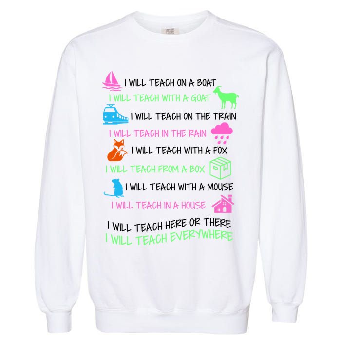 I Will Teach Everywhere Garment-Dyed Sweatshirt