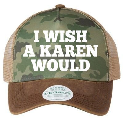 I Wish A Karen Would Legacy Tie Dye Trucker Hat