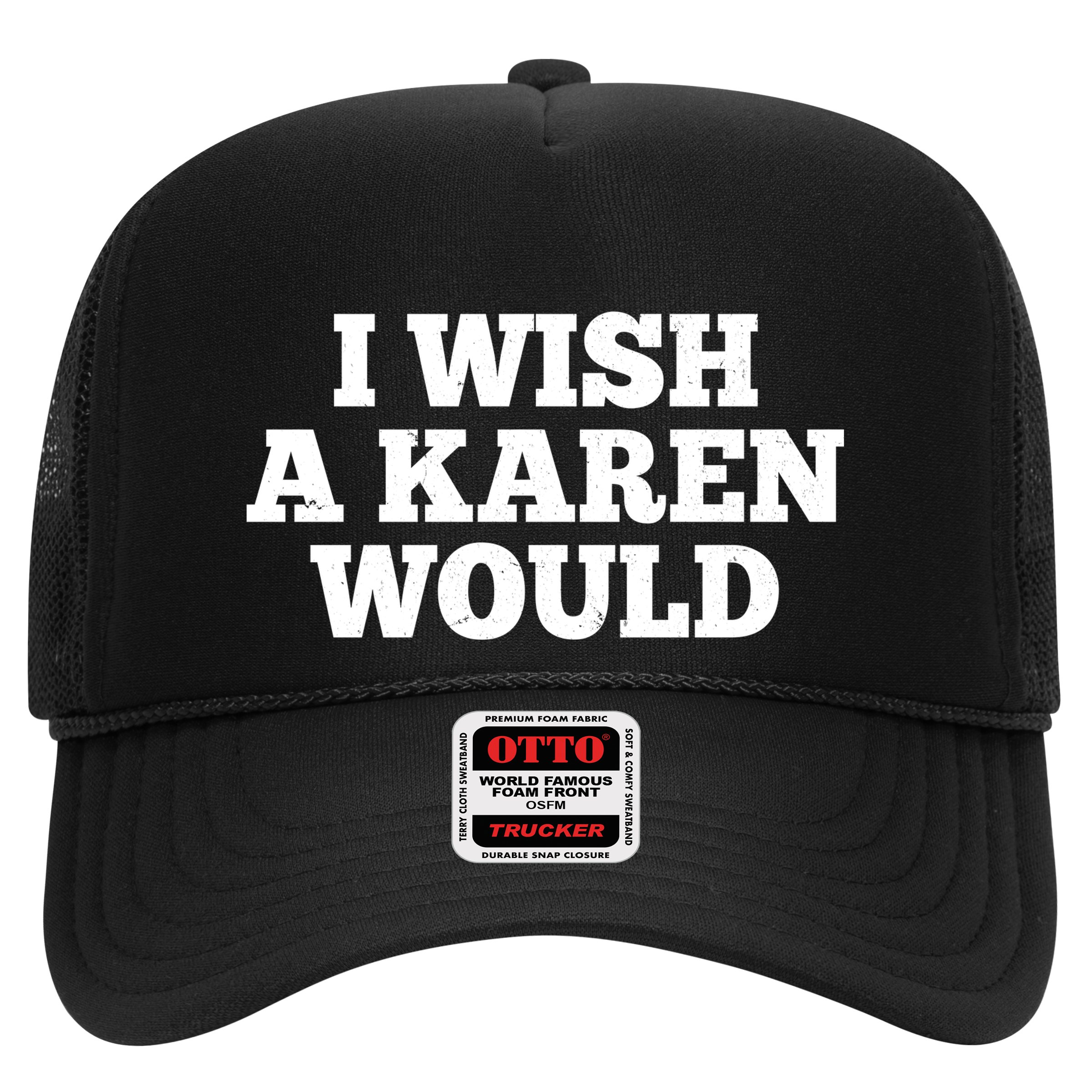 I Wish A Karen Would Hat