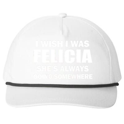 I Wish I Was Felicia Snapback Five-Panel Rope Hat