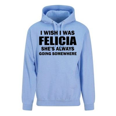 I Wish I Was Felicia Unisex Surf Hoodie