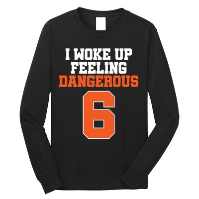 I Woke Up Feeling Dangerous Football Long Sleeve Shirt
