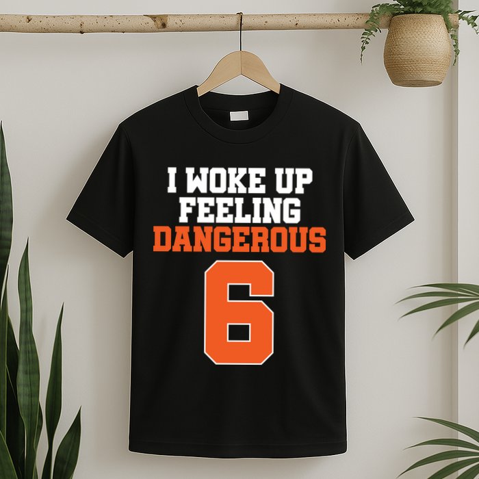 I Woke Up Feeling Dangerous Football T-Shirt