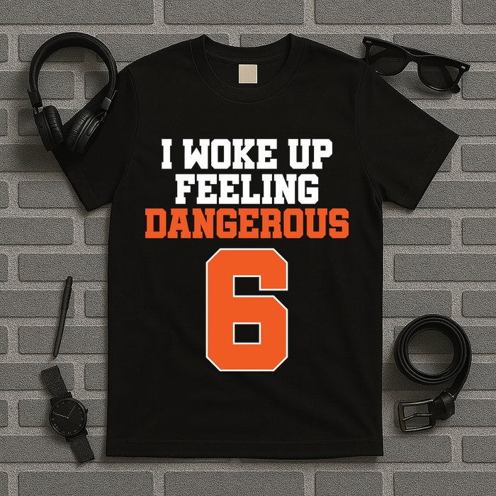 I Woke Up Feeling Dangerous Football T-Shirt