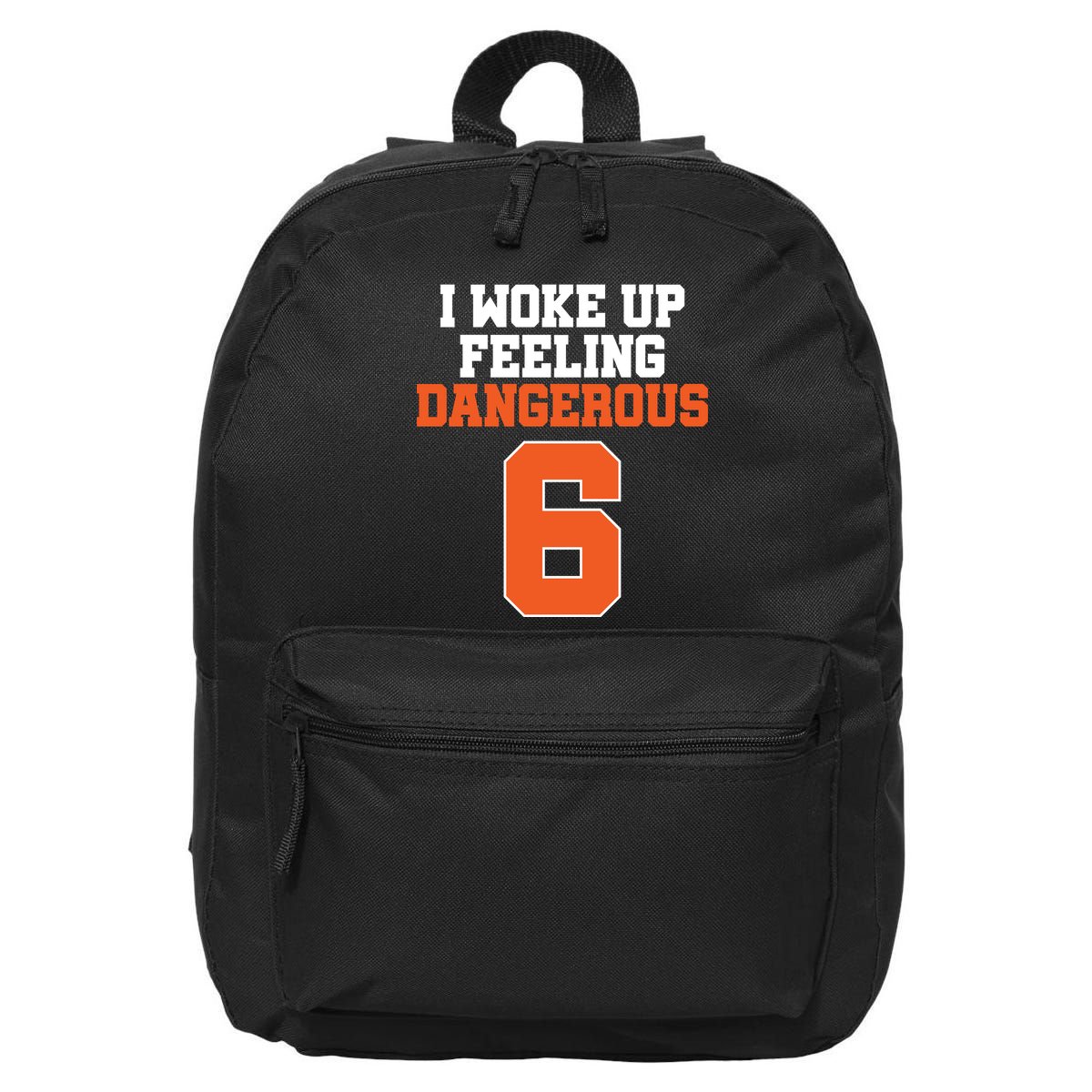 I Woke Up Feeling Dangerous Football 16 in Basic Backpack