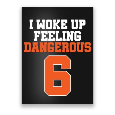 I Woke Up Feeling Dangerous Football Poster