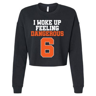 I Woke Up Feeling Dangerous Football Cropped Pullover Crew