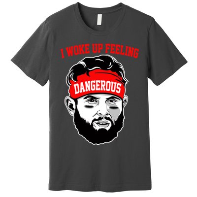 I Woke Up Feeling Dangerous Funny Football Premium T-Shirt