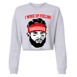 I Woke Up Feeling Dangerous Funny Football Cropped Pullover Crew