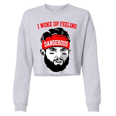 I Woke Up Feeling Dangerous Funny Football Cropped Pullover Crew