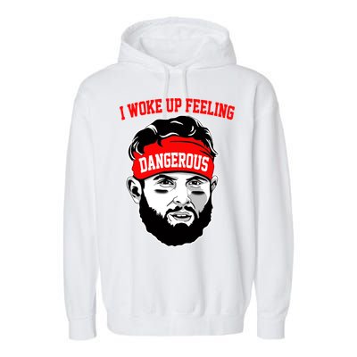 I Woke Up Feeling Dangerous Funny Football Garment-Dyed Fleece Hoodie