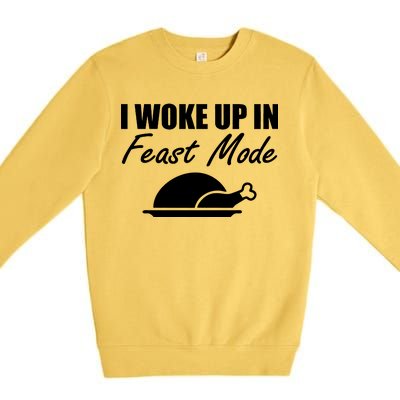 I Woke Up In Feast Mode Thanksgiving Turkey Premium Crewneck Sweatshirt