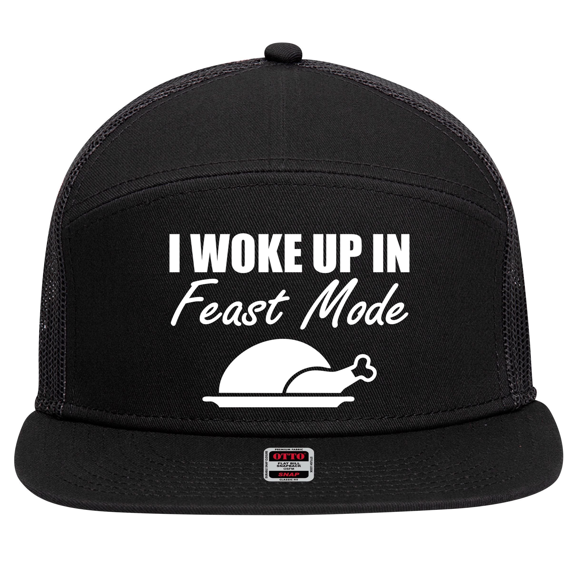 I Woke Up In Feast Mode Thanksgiving Turkey 7 Panel Mesh Trucker Snapback Hat