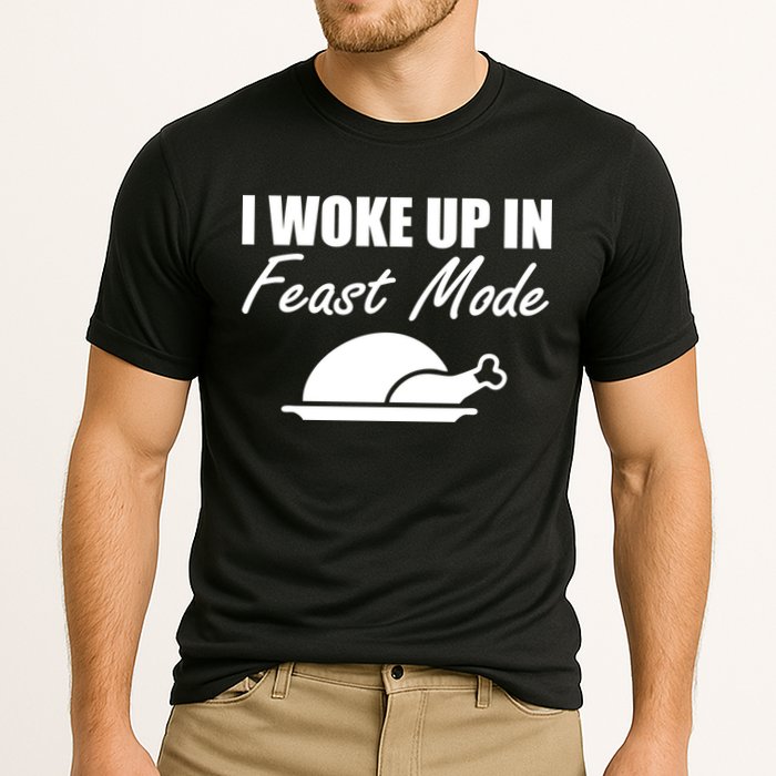 I Woke Up In Feast Mode Thanksgiving Turkey Performance Shirt