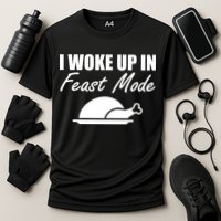 I Woke Up In Feast Mode Thanksgiving Turkey Performance Shirt