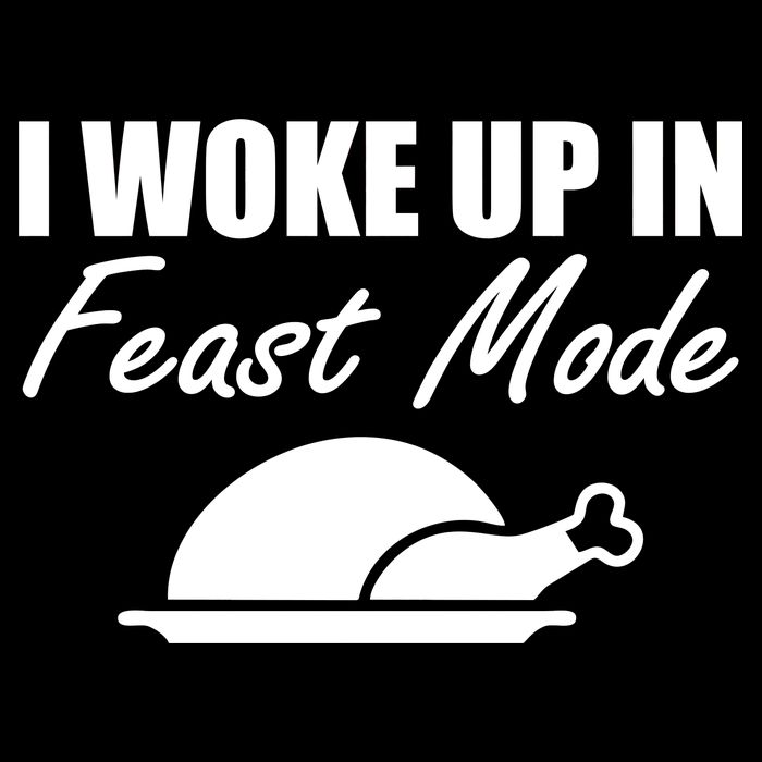 I Woke Up In Feast Mode Thanksgiving Turkey Performance Shirt
